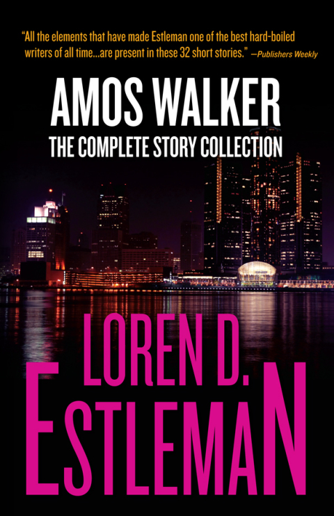 Cover image for book Amos Walker: The Complete Story Collection