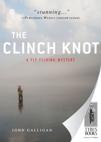 The CLINCH KNOT, Book by John Galligan, Official Publisher Page