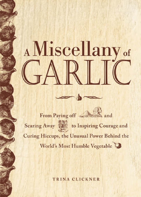 Cover image for book A Miscellany of Garlic
