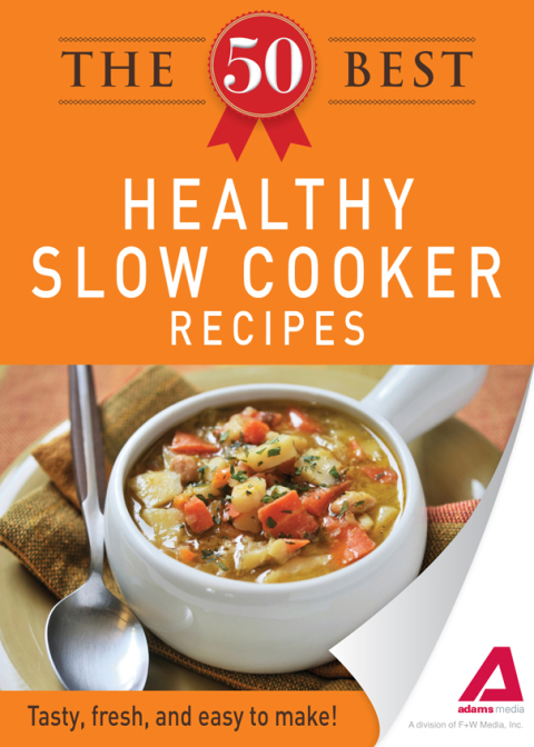Cover image for book The 50 Best Healthy Slow Cooker Recipes
