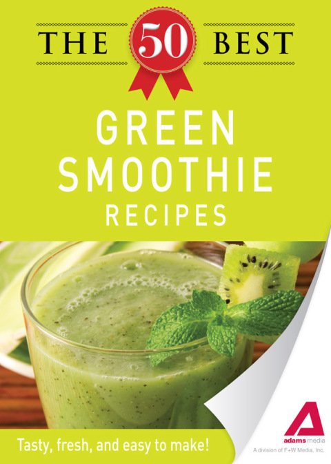 Cover image for book The 50 Best Green Smoothie Recipes