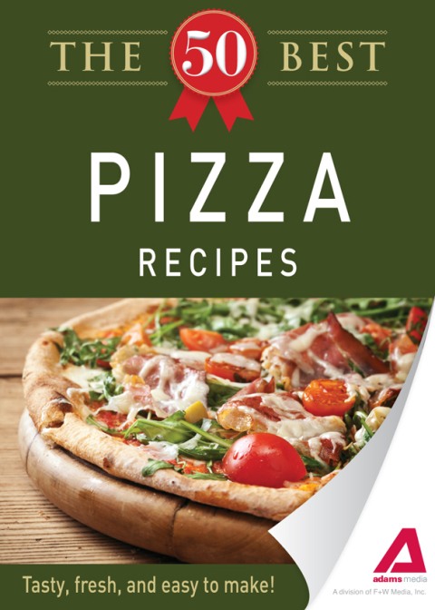 Cover image for book The 50 Best Pizza Recipes