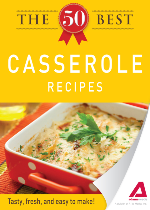 Cover image for book The 50 Best Casserole Recipes