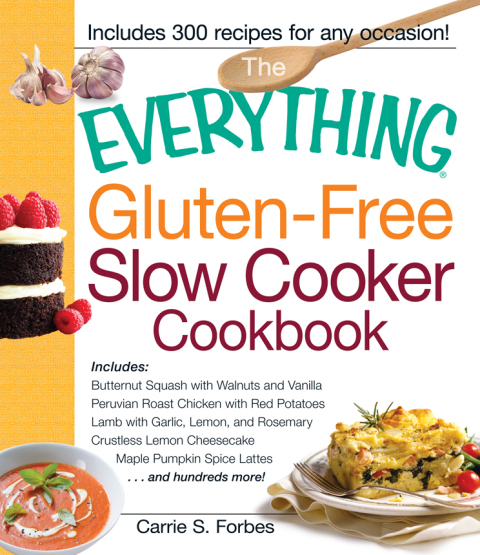 Cover image for book The Everything Gluten-Free Slow Cooker Cookbook