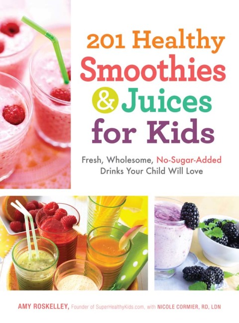 Cover image for book 201 Healthy Smoothies & Juices for Kids