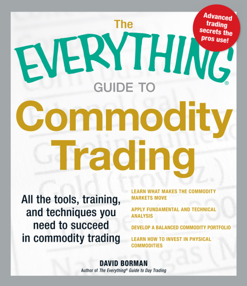 Cover image for book The Everything Guide to Commodity Trading