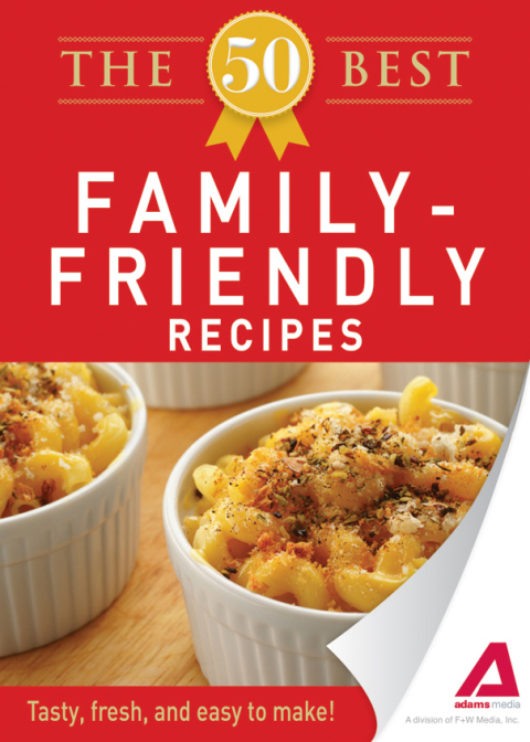 Cover image for book The 50 Best Family-Friendly Recipes