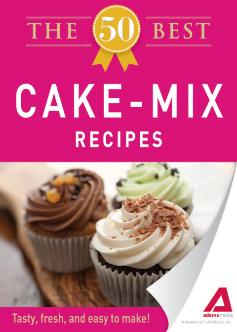 Cover image for book The 50 Best Cake Mix Recipes