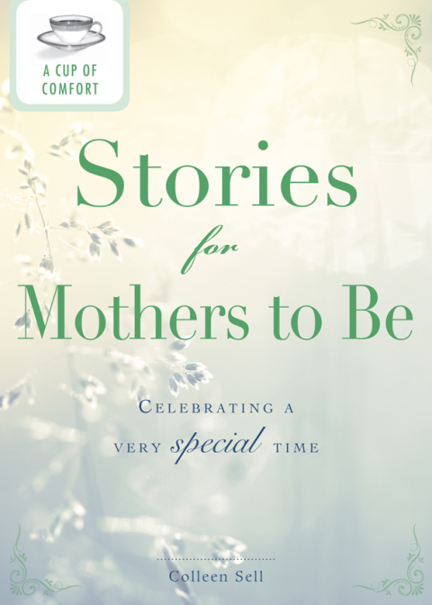 Cover image for book A Cup of Comfort Stories for Mothers to Be