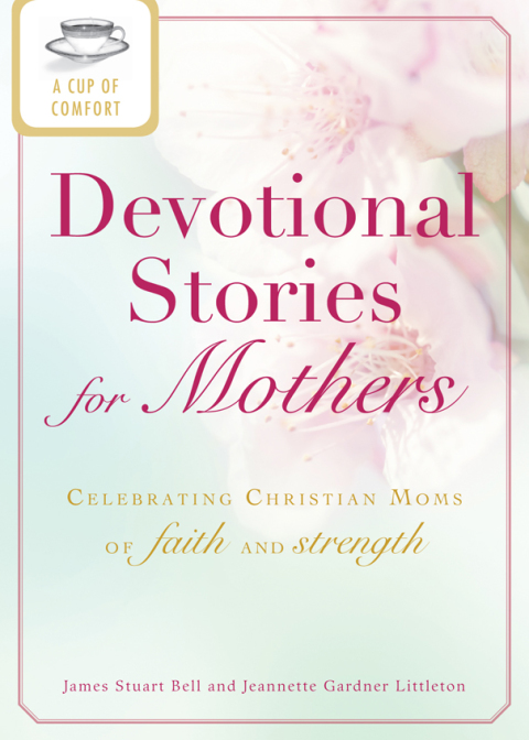 Cover image for book A Cup of Comfort Devotional Stories for Mothers