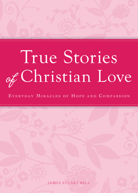 Cover image for book True Stories of Christian Love