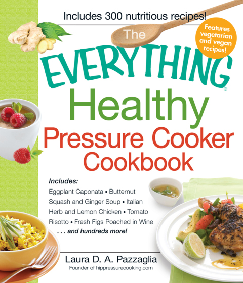 Cover image for book The Everything Healthy Pressure Cooker Cookbook