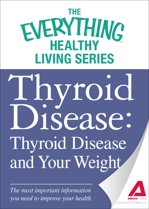 Cover image for book Thyroid Disease: Thyroid Disease and Your Weight