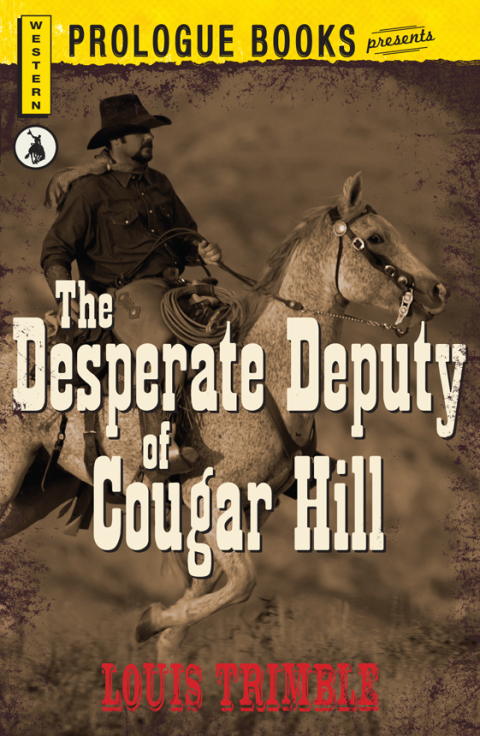 Cover image for book The Desperate Deputy of Cougar Hill