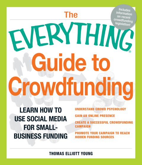 Cover image for book The Everything Guide to Crowdfunding