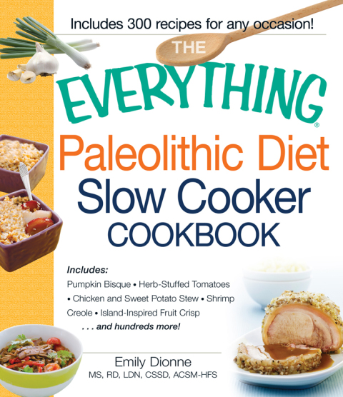 Cover image for book The Everything Paleolithic Diet Slow Cooker Cookbook