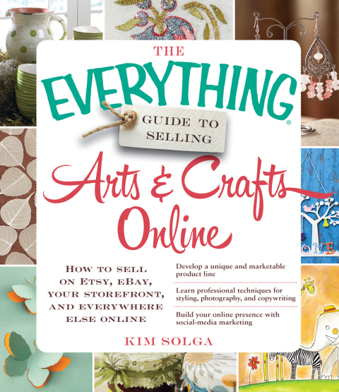 Cover image for book The Everything Guide to Selling Arts & Crafts Online
