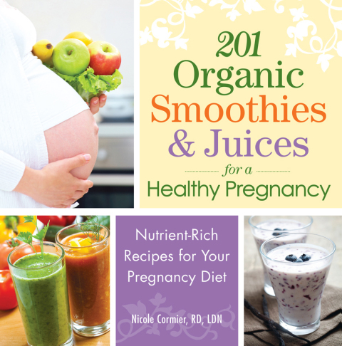 Cover image for book 201 Organic Smoothies and Juices for a Healthy Pregnancy