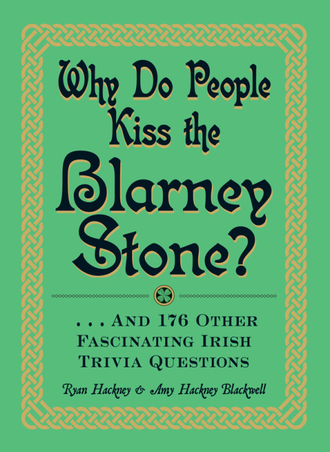 Cover image for book Why Do People Kiss the Blarney Stone?