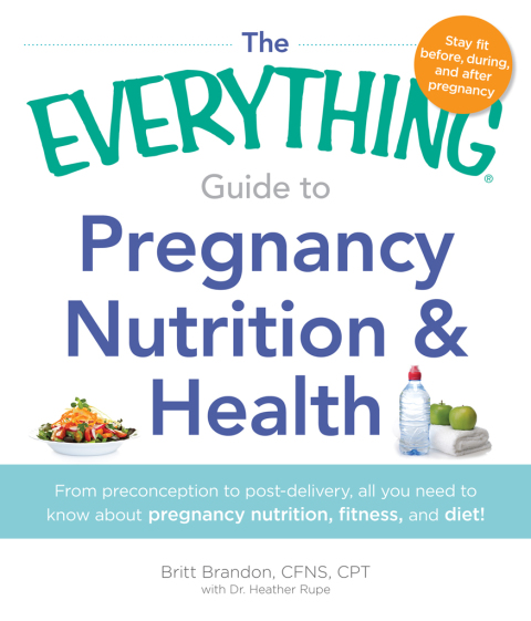 Cover image for book The Everything Guide to Pregnancy Nutrition & Health