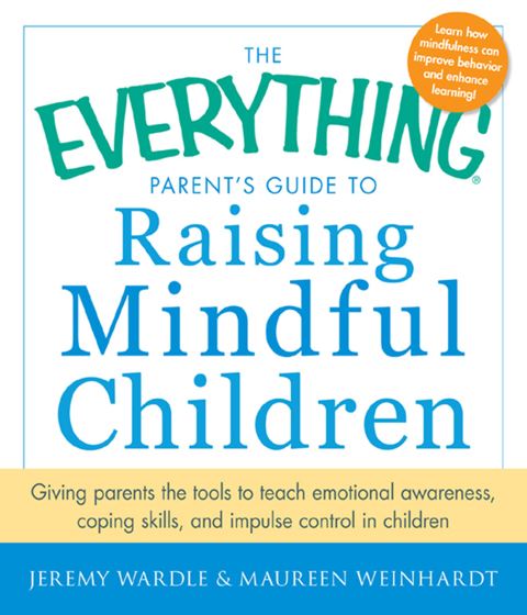 Cover image for book The Everything Parent's Guide to Raising Mindful Children