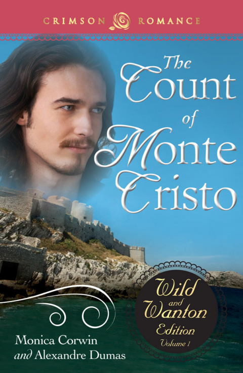 Cover image for book The Count Of Monte Cristo: The Wild and Wanton Edition Volume 1