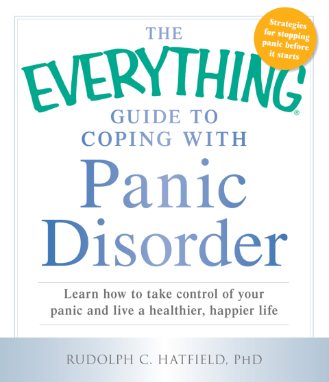 Cover image for book The Everything Guide to Coping with Panic Disorder