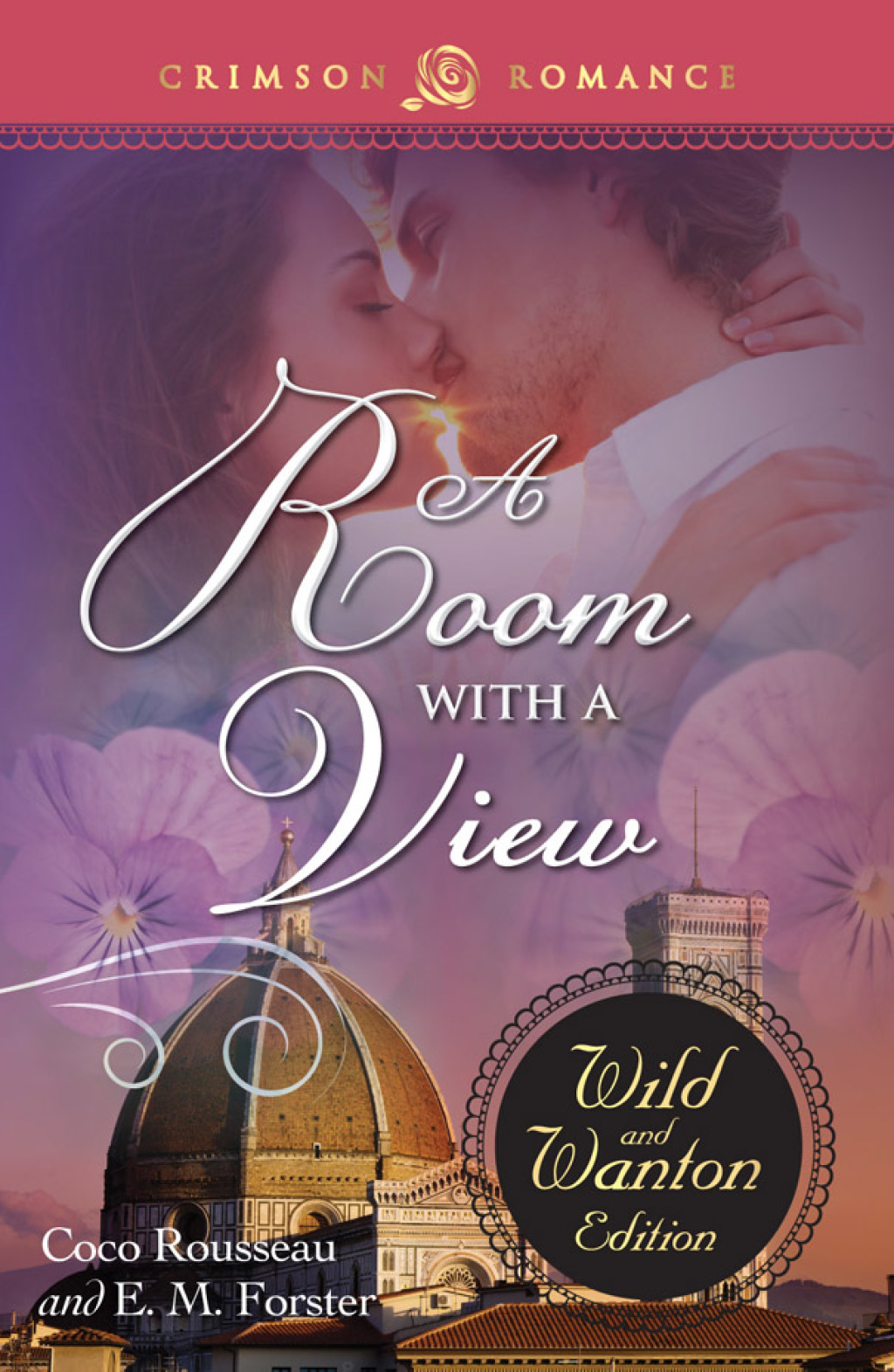 A ROOM WITH A VIEW: THE WILD & WANTON EDITION (eBook) - Coco Rousseau; E.M. Forster