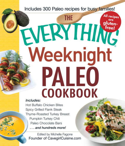 Cover image for book The Everything Weeknight Paleo Cookbook