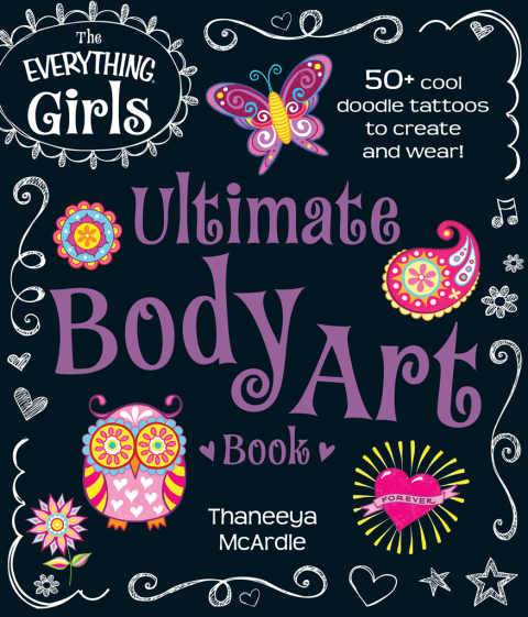 Cover image for book The Everything Girls Ultimate Body Art Book