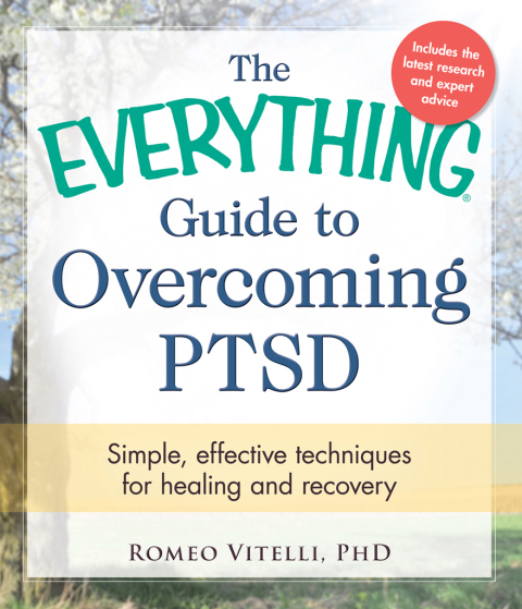 Cover image for book The Everything Guide to Overcoming PTSD