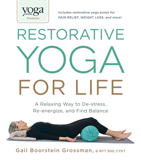 Cover image for book Yoga Journal Presents Restorative Yoga for Life
