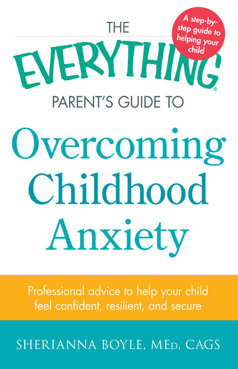 Cover image for book The Everything Parent's Guide to Overcoming Childhood Anxiety
