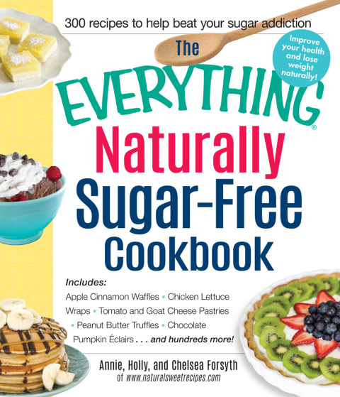 Cover image for book The Everything Naturally Sugar-Free Cookbook