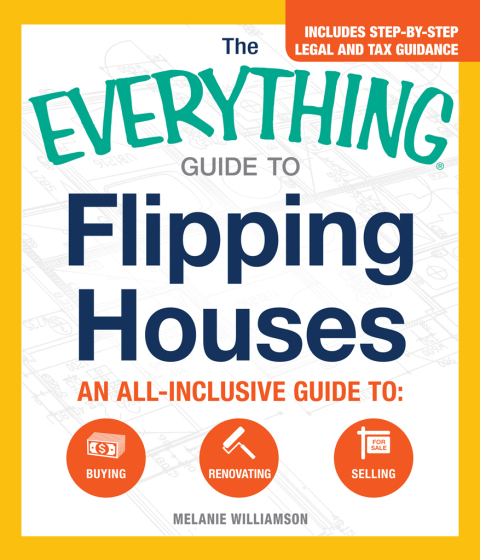 Cover image for book The Everything Guide to Flipping Houses