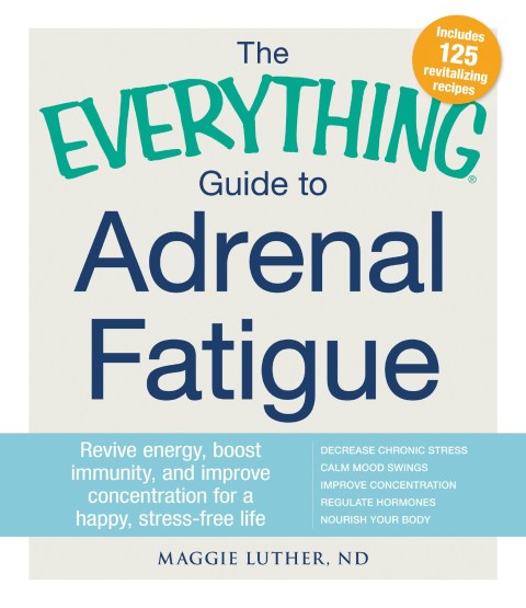 Cover image for book The Everything Guide to Adrenal Fatigue