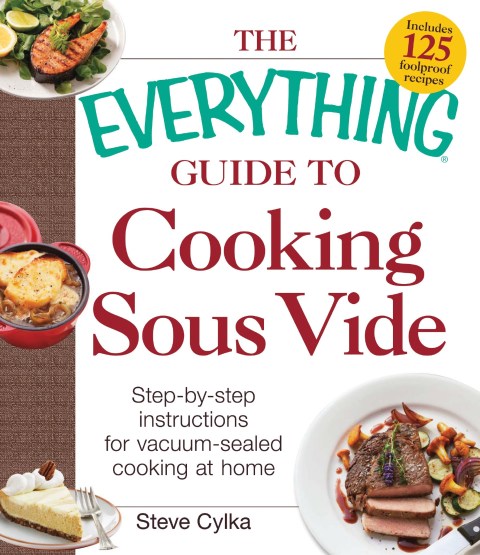 Cover image for book The Everything Guide to Cooking Sous Vide