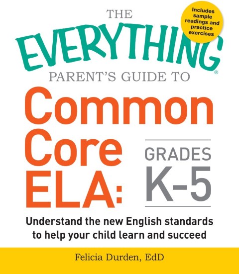 Cover image for book The Everything Parent's Guide to Common Core ELA, Grades K-5