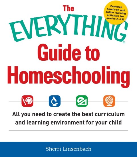 Cover image for book The Everything Guide To Homeschooling