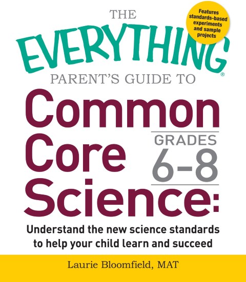 Cover image for book The Everything Parent's Guide to Common Core Science Grades 6-8