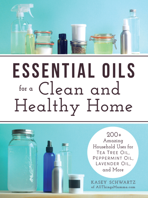 Cover image for book Essential Oils for a Clean and Healthy Home
