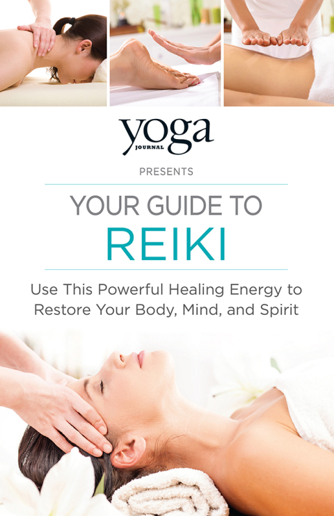 Cover image for book Yoga Journal Presents Your Guide to Reiki