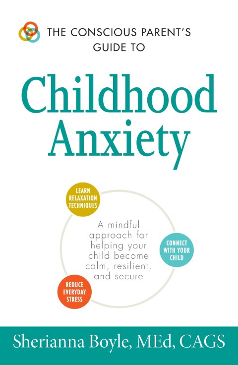 Cover image for book The Conscious Parent's Guide to Childhood Anxiety