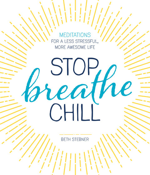 Cover image for book Stop. Breathe. Chill.