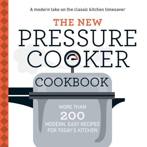 Cover image for book The New Pressure Cooker Cookbook