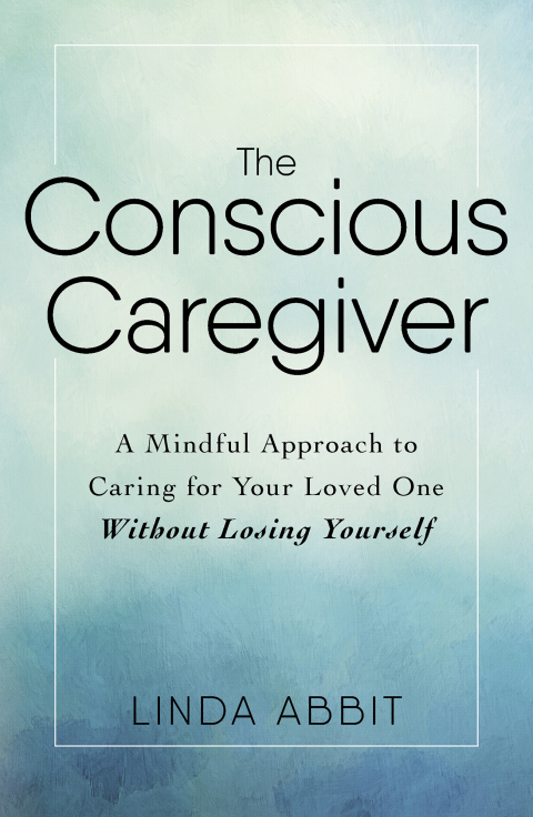 Cover image for book The Conscious Caregiver