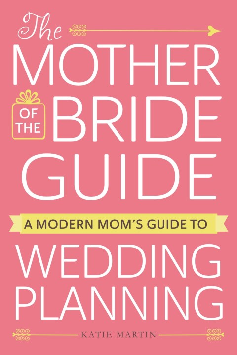 Cover image for book The Mother of the Bride Guide