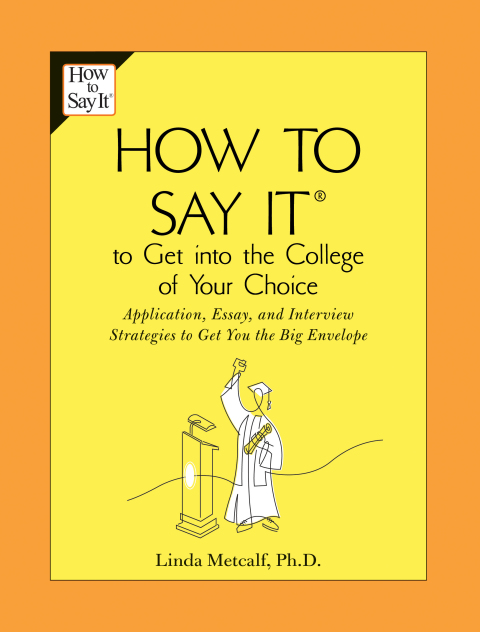 Cover image for book How to Say It to Get Into the College of Your Choice