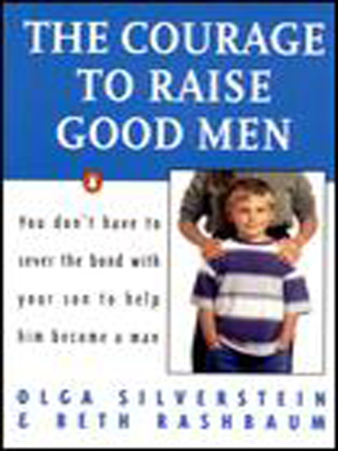 Cover image for book The Courage to Raise Good Men