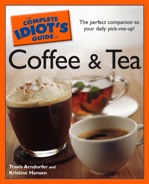 Cover image for book The Complete Idiot's Guide to Coffee and Tea
